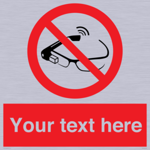 Custom prohibition Use of smart glasses prohibited